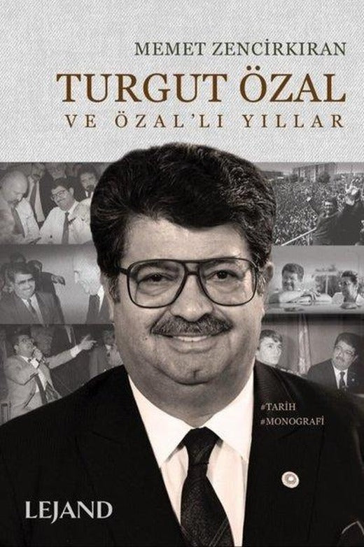 Turgut Özal ve Özal'lı Yıllar | Lejand (e-Kitap)