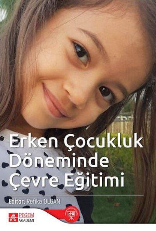 Erken Çocukluk Döneminde Çevre Eğitimi | Pegem Akademi Yayıncılık (İnce Kapak)