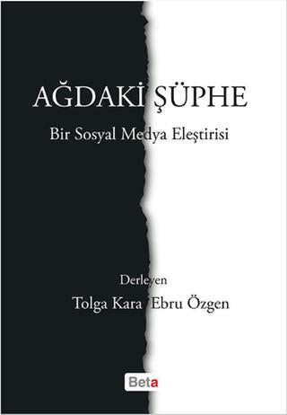 Ağdaki Şüphe - Bir Sosyal Medya Eleştirisi | Beta Yayınevi (Ciltsiz) - Resim 1
