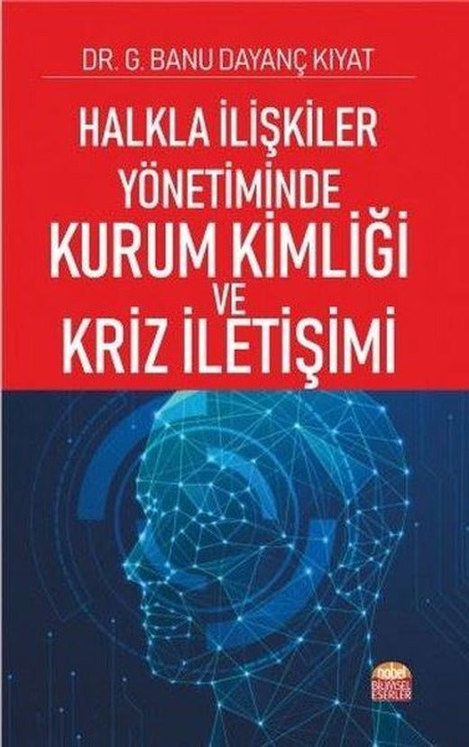 Halkla İlişkiler Yönetiminde Kurum Kimliği ve Kriz İletişimi | Nobel Bilimsel Eserler (İnce Kapak)