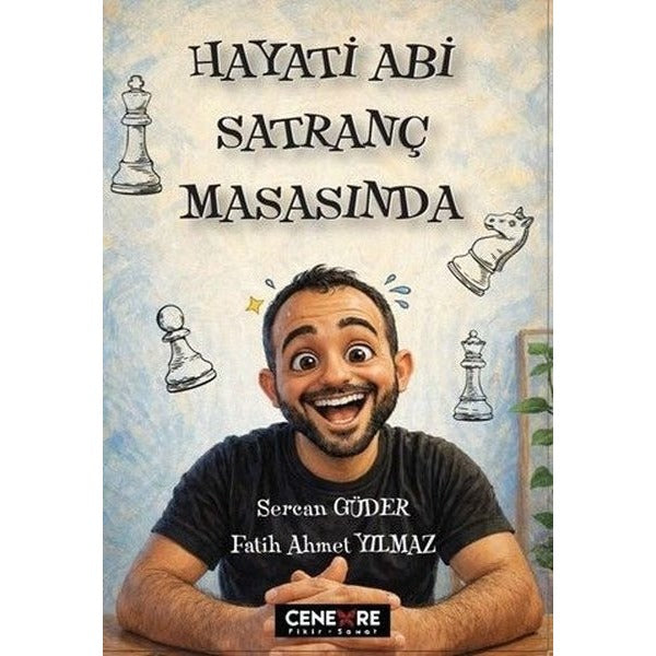 Hayati Abi Satranç Masasında | Cenevre Fikir Sanat (İnce Kapak)