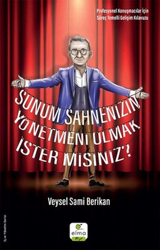 Sunum Sahnenizin Yönetmeni Olmak İster Misiniz? | Elma Yayınevi