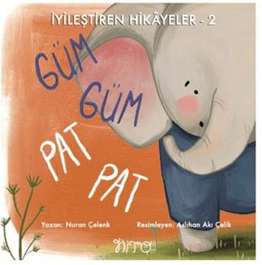 Güm Güm Pat Pat - İyileştiren Hikayeler 2