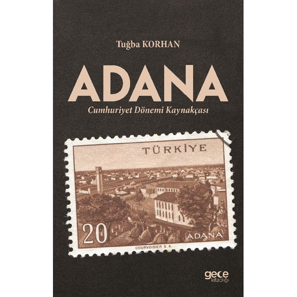 Adana Cumhuriyet Dönemi Kaynakçası | Gece Kitaplığı