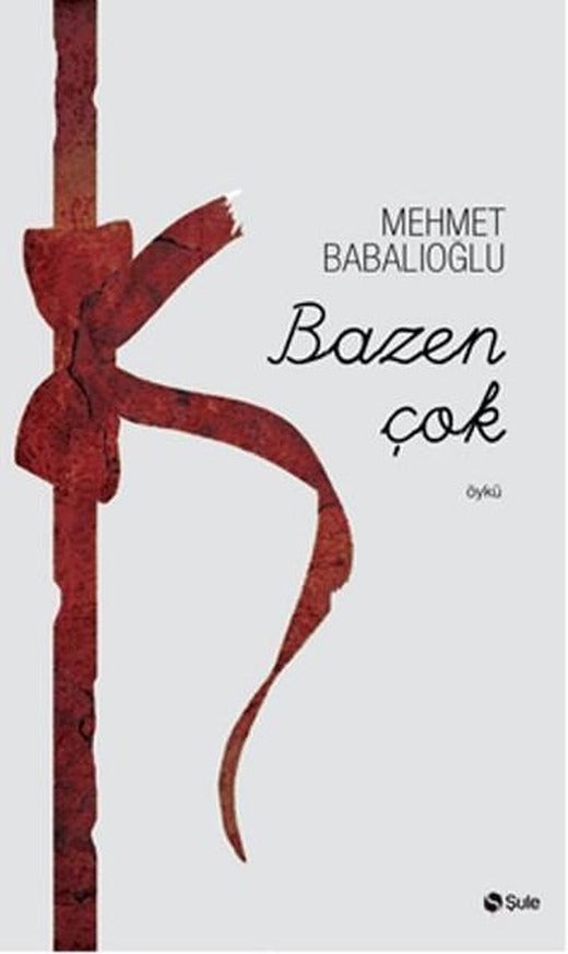 Bazen Çok | Şule Yayınları - Öykü Dizisi (İnce Kapak)