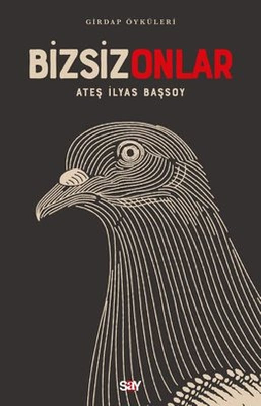 Bizsiz Onlar - Girdap Öyküleri | Say Yayınları