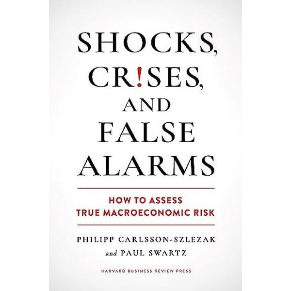 Shocks Crises and False Alarms | Harvard Business Review Press (İnce Kapak)