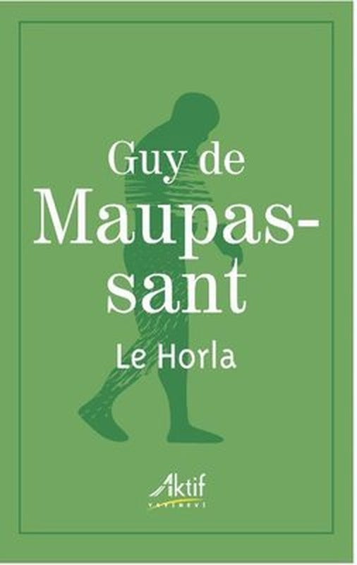 Le Horla | Aktif Yayınları