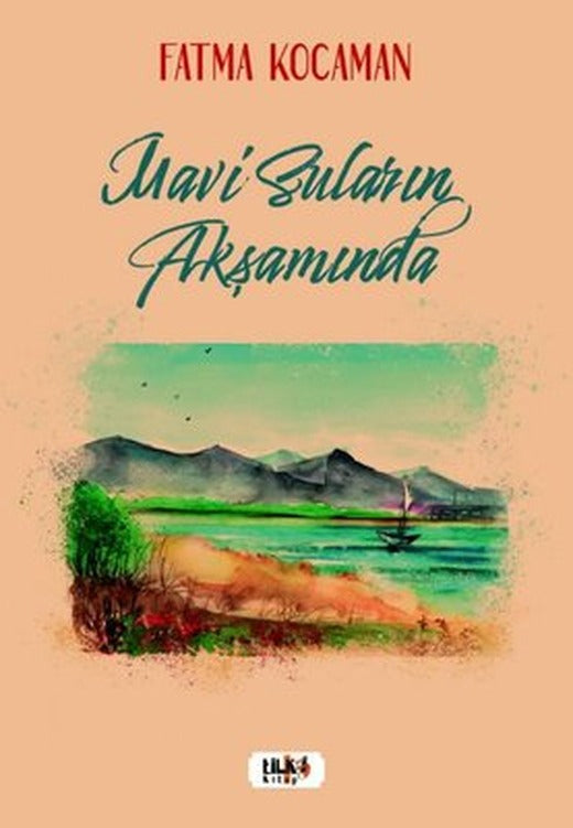 Mavi Suların Akşamında | Tilki Yayınları