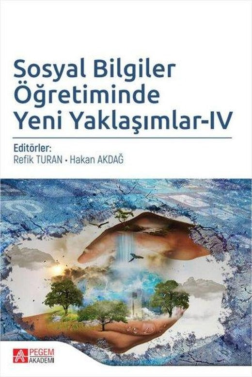 Sosyal Bilgiler Öğretiminde Yeni Yaklaşımlar - 4 | Pegem Akademi Yayıncılık (İnce Kapak)