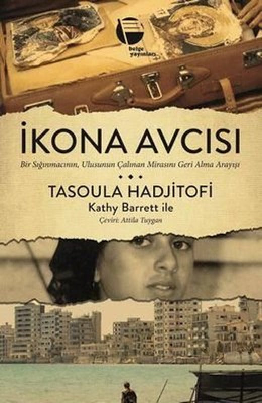 İkona Avcısı - Bir Sığınmacının Ulusunun Çalınan Mirasını Geri Alma Arayışı | Belge Yayınları (İnce Kapak)