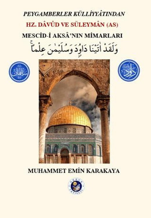 Hz. Davud ve Süleyman (AS) - Mescid-i Aksa'nın Mimarları