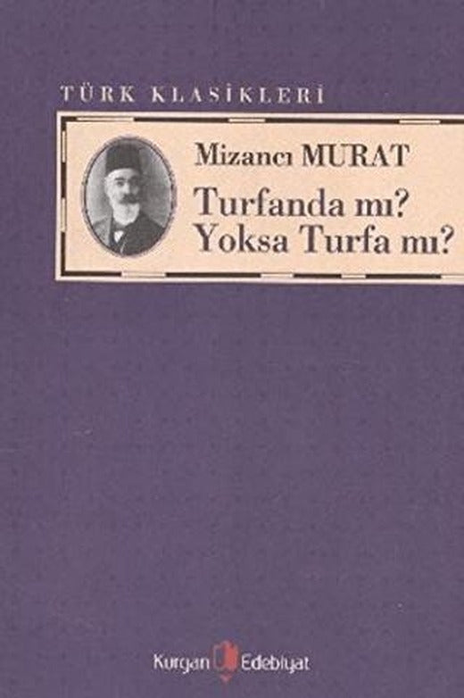 Turfanda mı? Yoksa Turfa mı? | Kurgan Edebiyat (Ciltsiz)