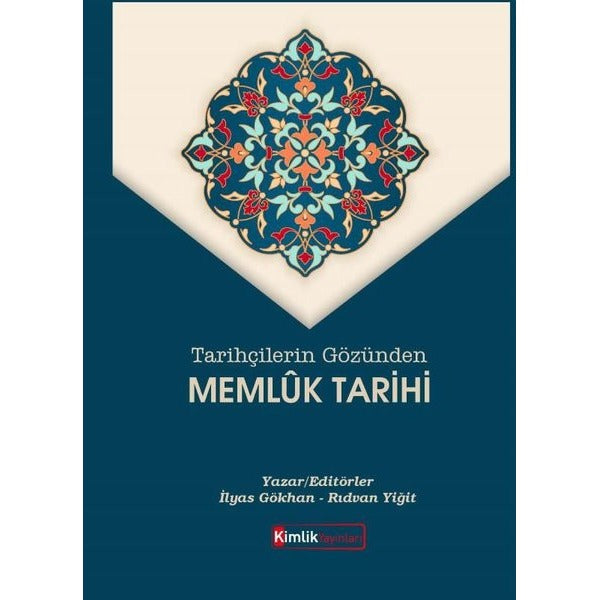 Tarihçilerin Gözünden Memluk Tarihi | Kimlik Yayınları (Ciltsiz)