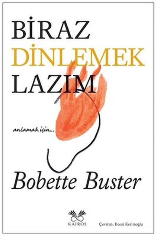 Biraz Dinlemek Lazım | Kairos Kitap (İnce Kapak)