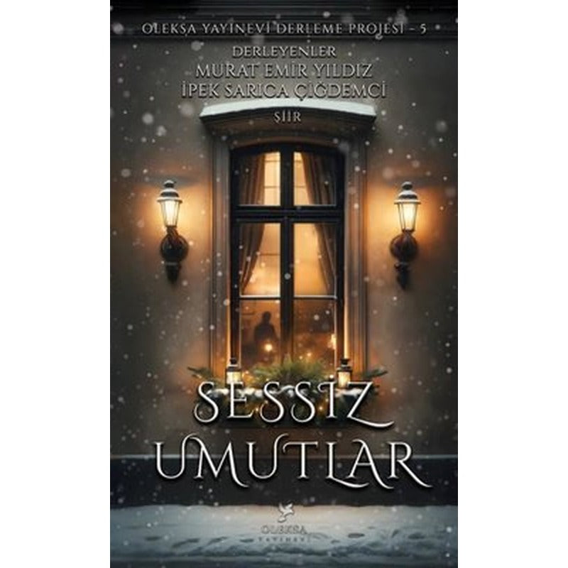 Sessiz Umutlar - Oleksa Yayınevi Derleme Projesi 5 | Oleksa Yayınevi