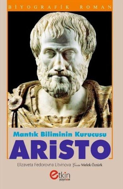 Mantık Biliminin Kurucusu Aristo | Etkin Yayınları (İnce Kapak)