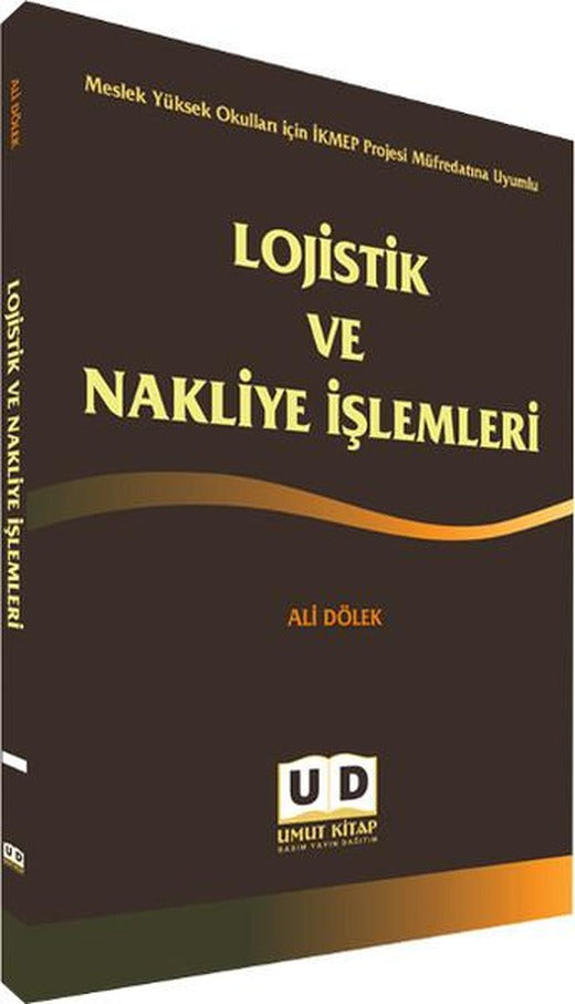 Lojistik ve Nakliye İşlemleri | Umut Kitap Basım Yayın Dağıtım (İnce Kapak)