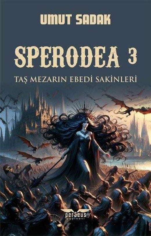 Taş Mezarın Ebedi Sakinleri - Sperodea 3 | Perseus Yayınevi (İnce Kapak)