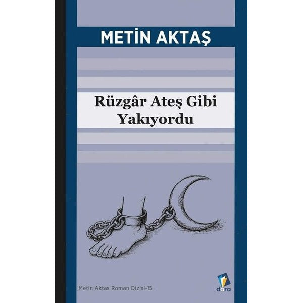 Rüzgar Ateş Gibi Yakıyordu | Dara (İnce Kapak)