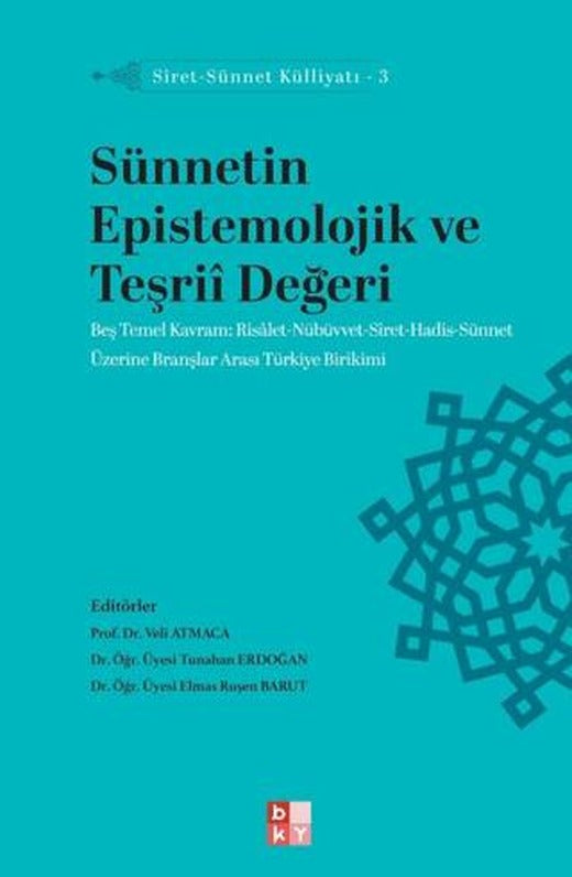 Siret - Sünnet Külliyatı 3 - Sünnetin Epistemolojik ve Teşriî Değeri | Babıali Kültür Yayıncılığı (Ciltsiz)