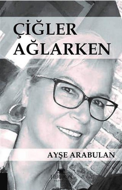 Çiğler Ağlarken | Heroon Yayınevi (Ciltsiz)