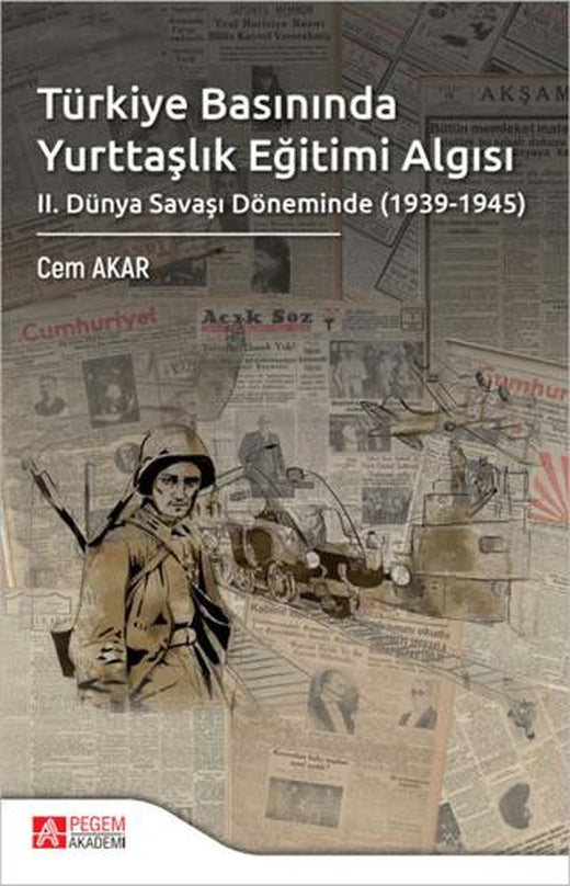 Türkiye Basınında Yurttaşlık Eğitimi Algısı | Pegem Akademi Yayıncılık (Ciltsiz)