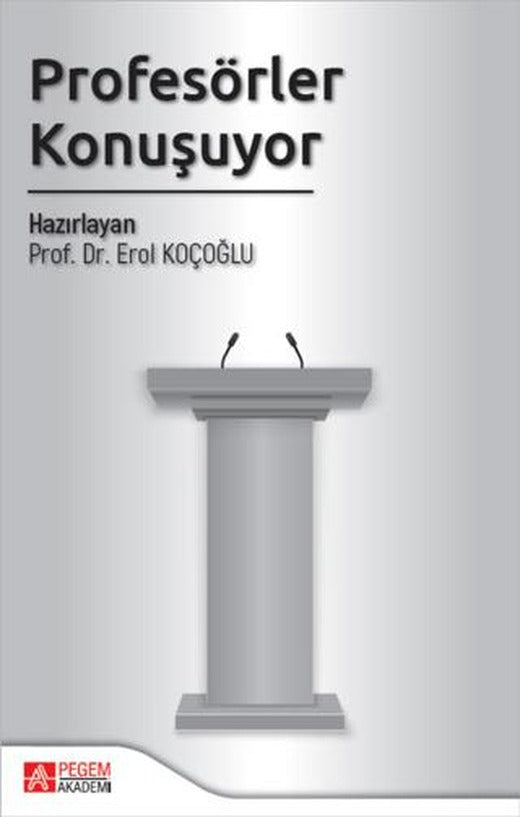 Profesörler Konuşuyor | Pegem Akademi Yayıncılık (Ciltsiz)
