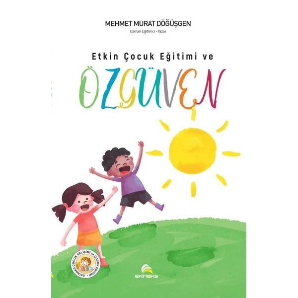 Etkin Çocuk Eğitimi ve Özgüven | Ekinoks