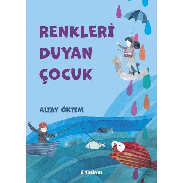 Renkleri Duyan Çocuk | Tudem Yayınları (İnce Kapak)