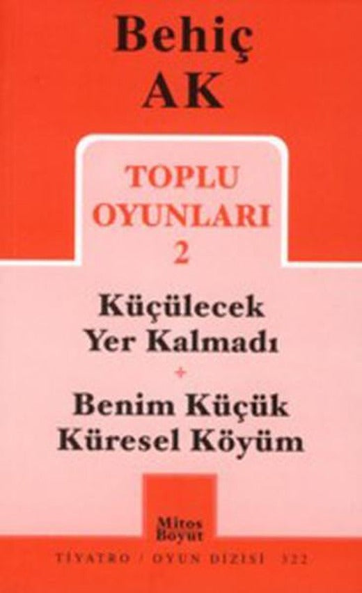 Toplu Oyunları-2 (Behiç Ak) | Mitos Boyut Yayınları - Tiyatro Oyun Dizisi (İnce Kapak)
