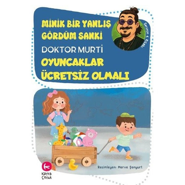 Minik Bir Yanlış Gördüm Sanki / Oyuncaklar Ücretsiz Olmalı