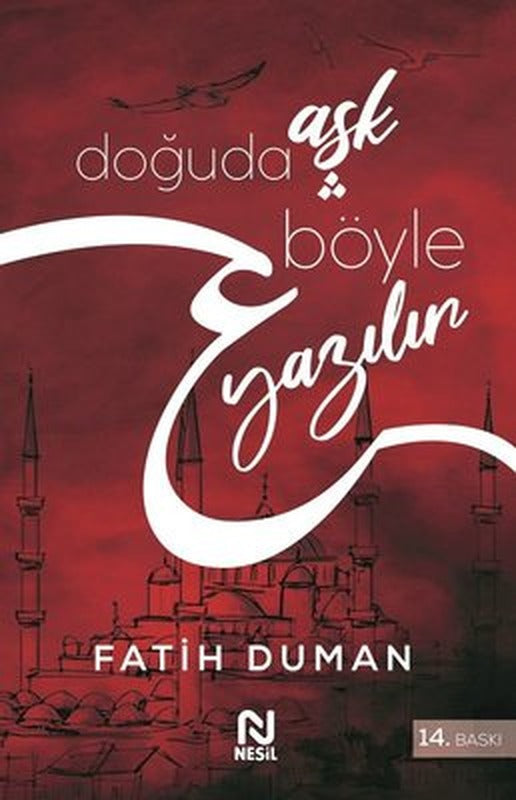 Doğuda Aşk Böyle Yazılır | Nesil Yayınları