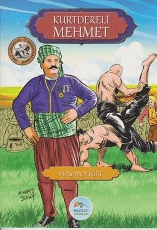 Kurtdereli Mehmet - Ünlü Güreşçiler İz Bırakanlar Serisi