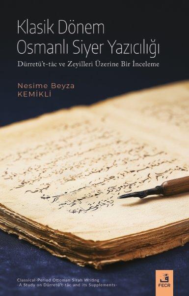 Klasik Dönem Osmanlı Siyer Yazıcılığı | Fecr Yayınları (İnce Kapak) - Resim 1