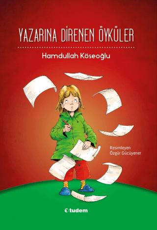 Yazarına Direnen Öyküler | Tudem Yayınları (Ciltsiz) - Resim 1