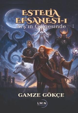 Estelia Efsanesi 1 - Arş'ın Gölgesinde | Liman Yayınevi (Ciltsiz) - Resim 1