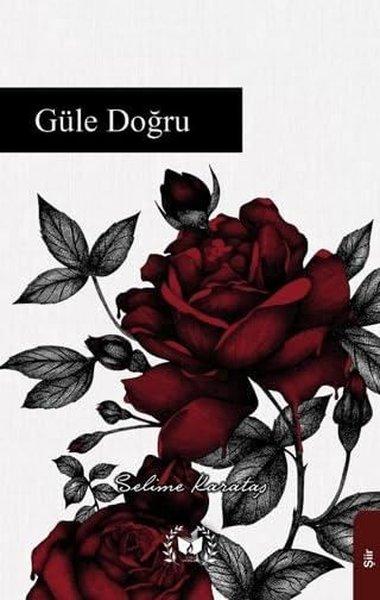 Güle Doğru | Ateş Yayınları (İnce Kapak) - Resim 1