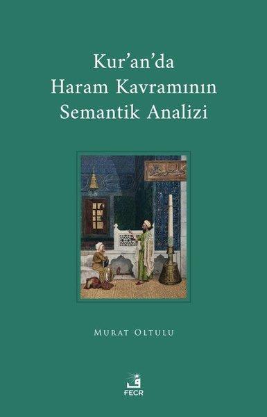 Kur'an'da Haram Kavramının Semantik Analizi | Fecr Yayınları (İnce Kapak) - Resim 1