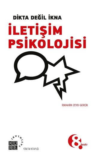 Dikta Değil İkna: İletişim Psikolojisi | Küre Yayınları (Ciltsiz) - Resim 1