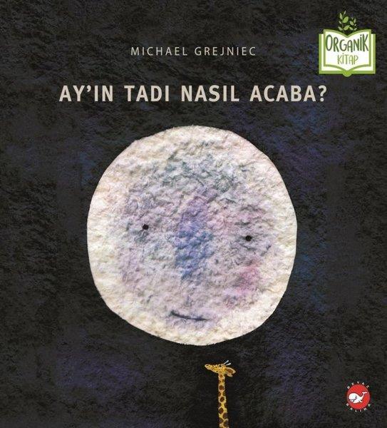 Ayın Tadı Nasıl Acaba? Organik Kitap | Beyaz Balina Yayınları (Ciltli) - Resim 1