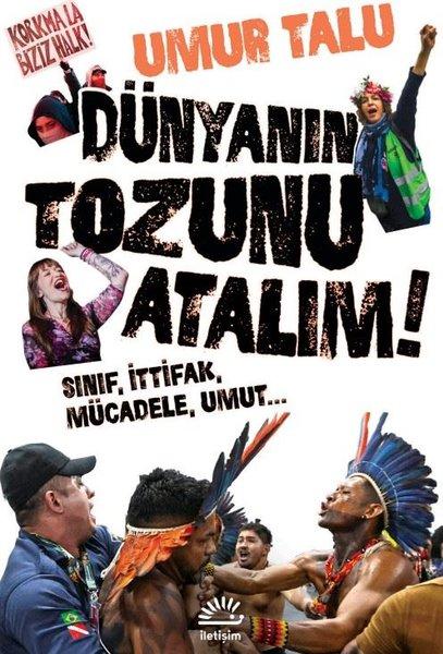 Dünyanın Tozunu Atalım! Sınıf İttifak Mücadele Umut | İletişim Yayınları (İnce Kapak) - Resim 1