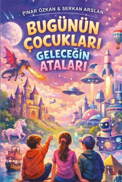 Bugünün Çocukları Geleceğin Ataları | İkinci Adam Yayınları (İnce Kapak) - Resim 1