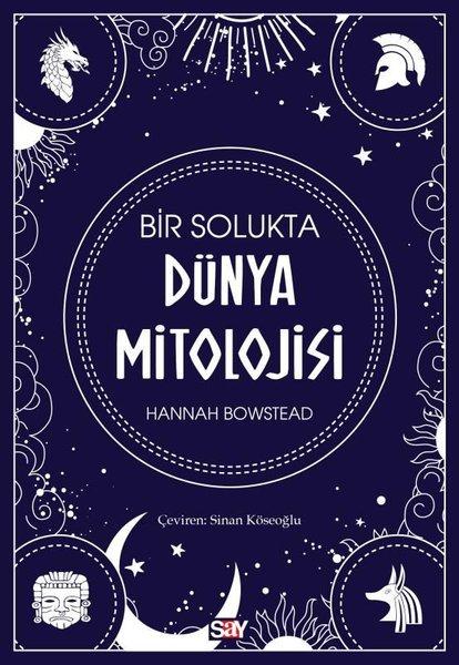 Bir Solukta Dunya Mitolojisi | Say Yayınları (İnce Kapak) - Resim 1