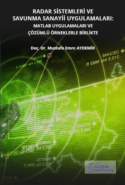 Radar Sistemleri ve Savunma Sanayii Uygulamaları-MATLAB Uygulamaları ve Çözümlü Örneklerle Birlikte | İstanbul Gelişim Üniversitesi (İnce Kapak) - Resim 1