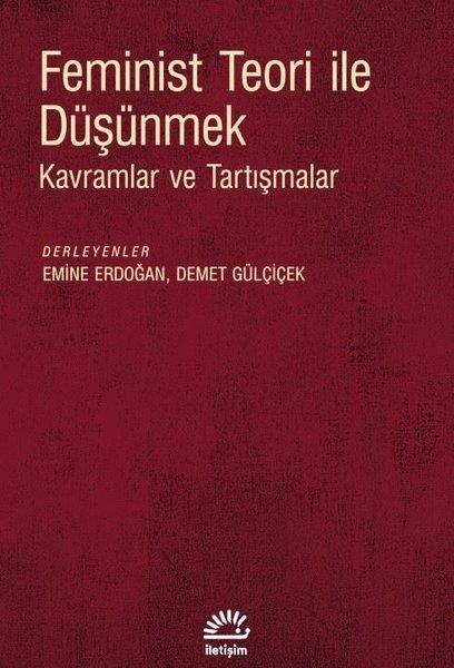 Feminist Teori İle Düşünmek - Kavramlar ve Tartışmalar | İletişim Yayınları (İnce Kapak) - Resim 1