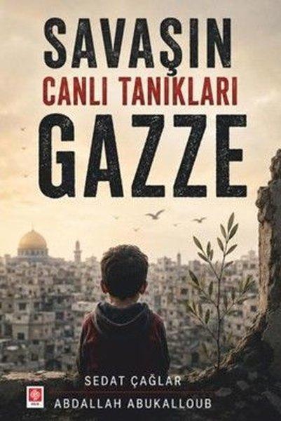 Savaşın Canlı Tanıkları Gazze | Ekin Basım Yayın (İnce Kapak) - Resim 1