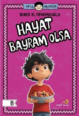 Hayat Bayram Olsa