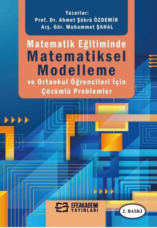 Matematik Eğitiminde Matematiksel Modelleme ve Ortaokul Öğrencileri İçin Çözümlü Problemler | Efe Akademi Yayınları (Ciltsiz) - Resim 1