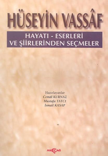 Hüseyin Vassaf Hayatı - Eserleri ve Şiirlerinden Seçmeler | Akçağ Yayınları - Kaynak Eserler Dizisi (İnce Kapak) - Resim 1